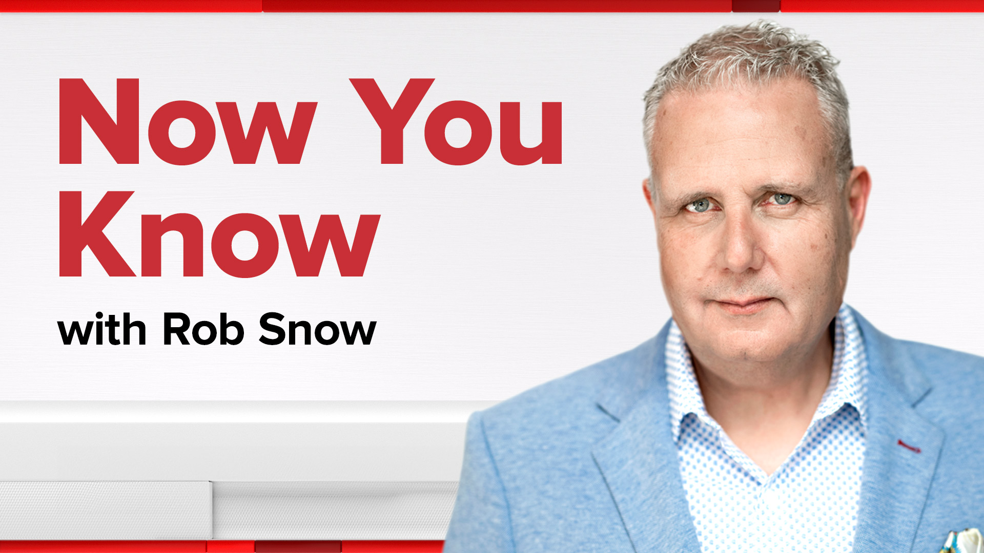 Now You Know with Rob Snow