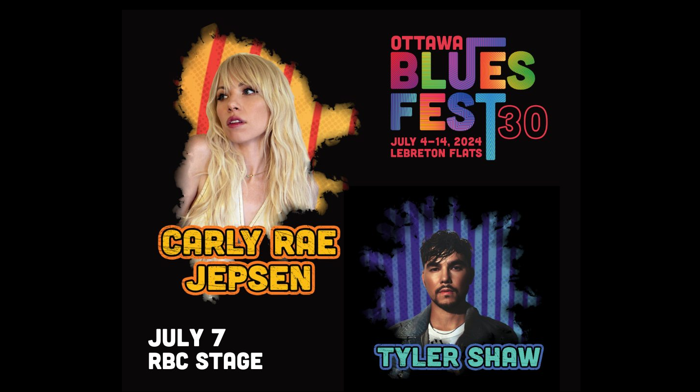 Ottawa Bluesfest adds Carly Rae Jepsen, Tyler Shaw to 2024 lineup